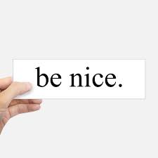 Be Nice.jpeg