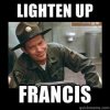 Lighten up Francis.jpg