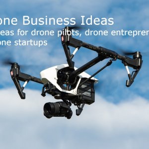 9 Essential Drone Business Ideas For Drone Pilots, Entrepreneurs, Startups