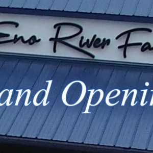 Eno River Farm Grand Opening! - Hillsborough, NC